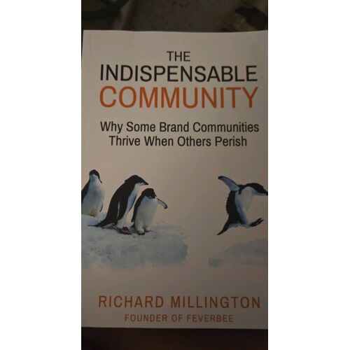 The Indispensable Community: Why Some Brand Communities Thrive When Others Perish