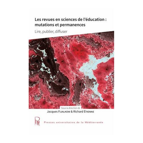 Les Revues En Sciences De L'éducation : Mutations Et Permanences