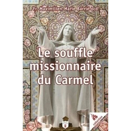 Le Souffle Missionnaire Du Carmel