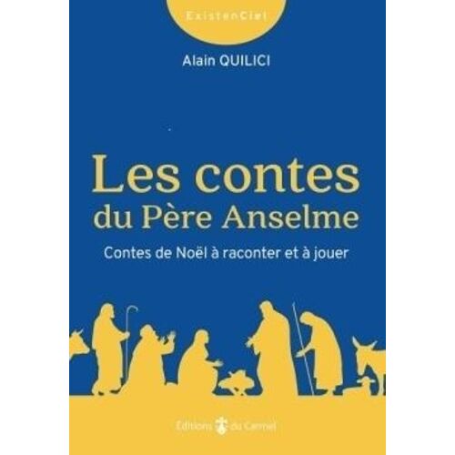 Les Contes Du Père Anselme - Contes De Noël À Raconter Et À Jouer