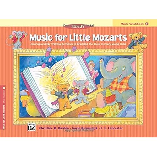 Alfred's Music For Little Mozarts, Music Workbook 1: Coloring And Ear Training Activities To Bring Out The Music In Every Young Child