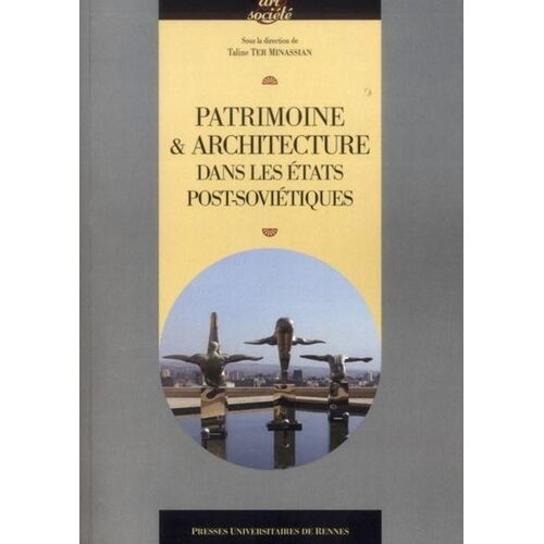 Patrimoine & Architecture Dans Les Etats Post-Soviétiques