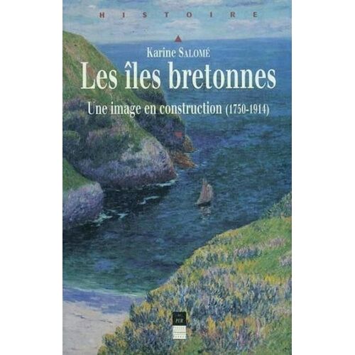Les Îles Bretonnes - Une Image En Construction (1750-1914)