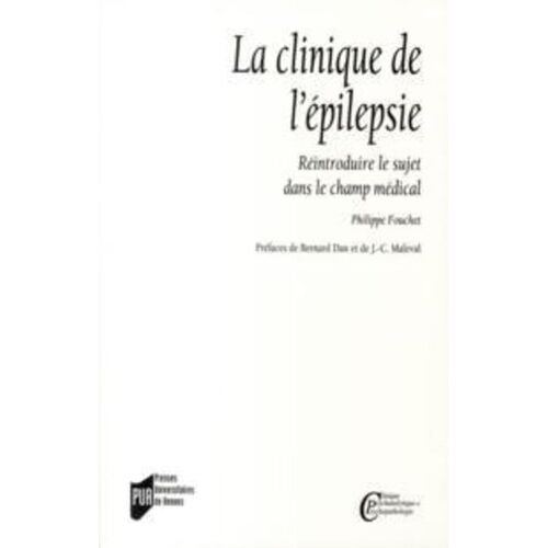 La Clinique De L'épilepsie - Réintroduire Le Sujet Dans Le Champ Médical