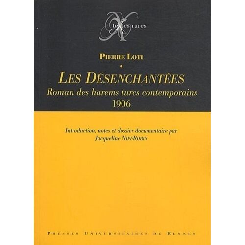 Les Désenchantées - Roman Des Harems Turcs Contemporains (1906)
