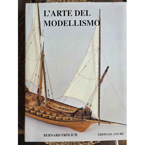 L Arte Del Modellisimo. Edito Da Ancre