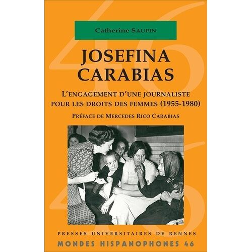 Josefina Carabias - L'engagement D'une Journaliste Pour Les Droits Des Femmes (1955-1980)