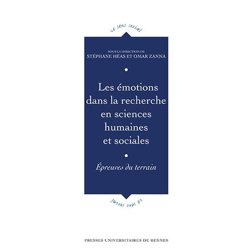 Les Émotions Dans La Recherche En Sciences Humaines Et Sociales - Epreuves Du Terrain