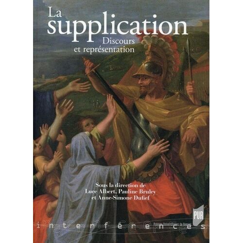 La Supplication - Discours Et Représentation