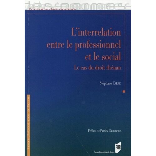 L'interrelation Entre Le Professionnel Et Le Social - Le Cas Du Droit Rhénan