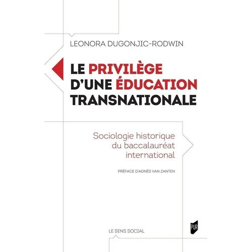 Le Privilège D'une Éducation Transnationale - Sociologie Historique Du Baccalauréat International