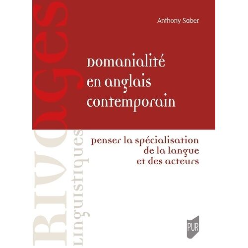Domanialité En Anglais Contemporain - Penser La Spécialisation De La Langue Et Des Acteurs