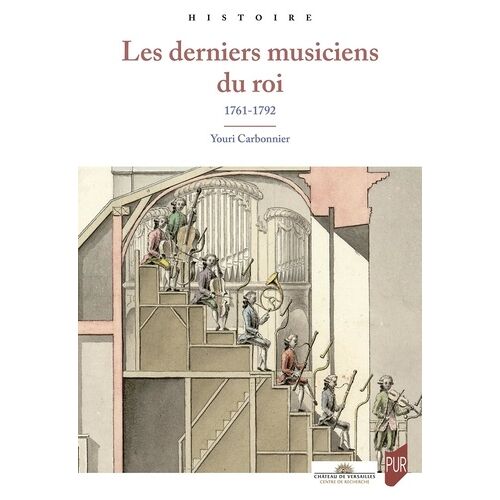 Les Derniers Musiciens Du Roi - 1761-1792