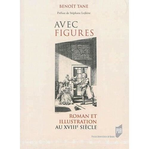 Avec Figures - Roman Et Illustration Au Xviiie Siècle