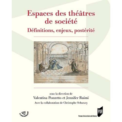 Espaces Des Théâtres De Société - Définitions, Enjeux, Postérité