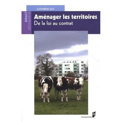 Aménager Les Territoires - De La Loi Au Contrat