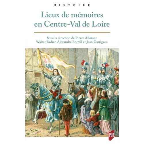 Lieux De Mémoires En Centre-Val De Loire