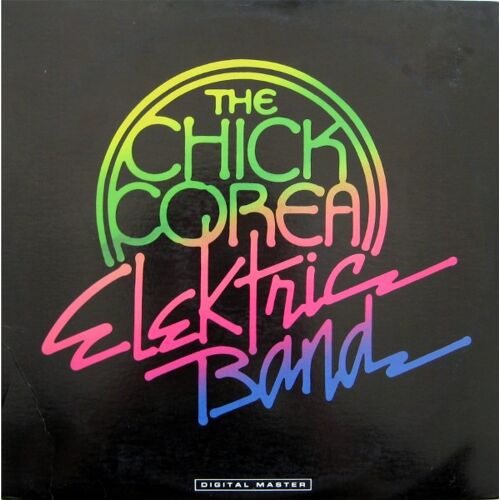 The Chick Corea Elektric Band - The Chick Corea Elektric Band