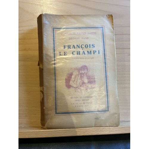 George Sand Francois Le Champi Librairie Henri Beziat 1936