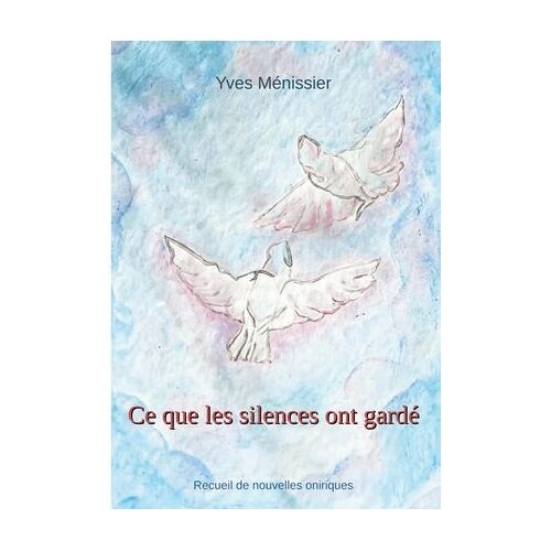 Ce Que Les Silences Ont Gardé