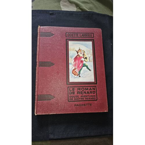 Livre Ancien : "Le Roman De Renard" - Édition 1955 - Dédicace Autographe De L'Autrice (Odette Larrieu)
