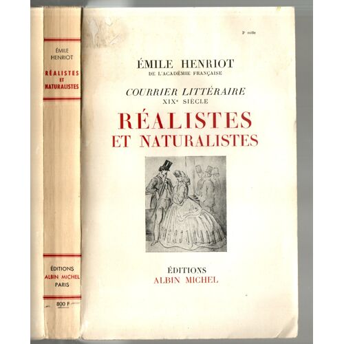 Henriot, Courrier Littéraire 19ème Siècle, Réalistes Et Naturalistes