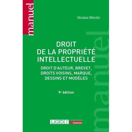Droit De La Propriété Intellectuelle - Droit D'auteur, Brevet, Droits Voisins, Marque, Dessins Et Modèles
