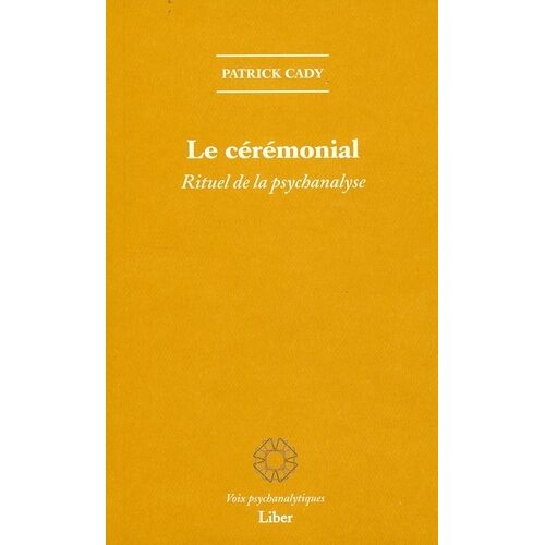 Le Cérémonial - Rituel De La Psychanalyse