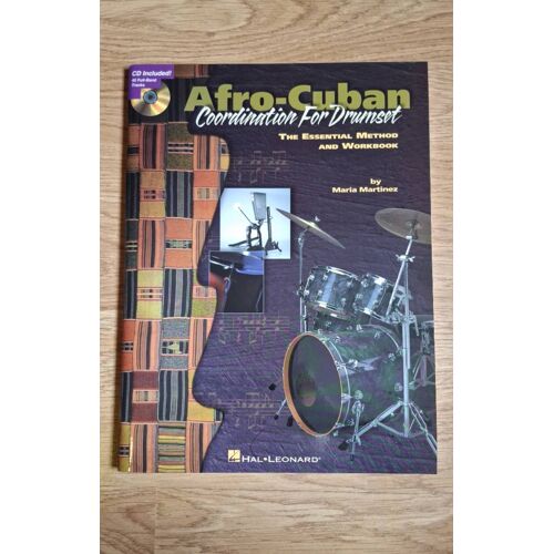 Afro-Cubaine Coordination Drumset. The Essential Method And Workbook