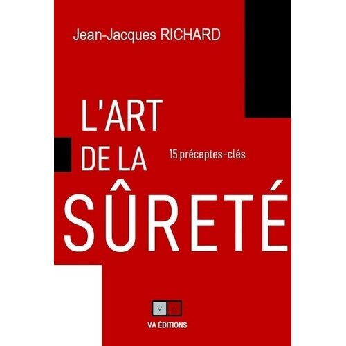 L'art De La Sûreté - 15 Préceptes-Clés