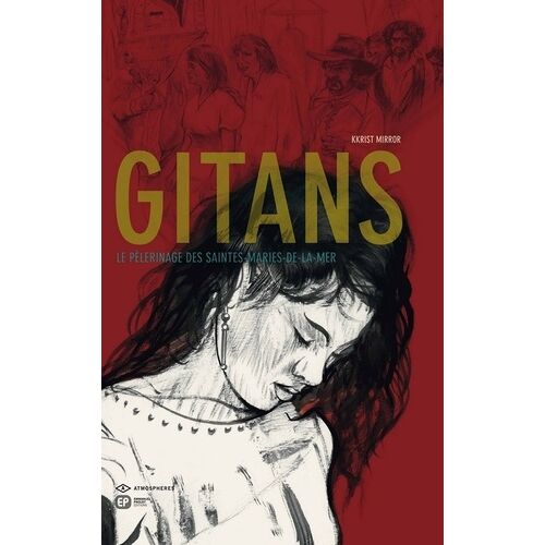 Gitans - Le Pèlerinage Des Saintes-Maries-De-La-Mer