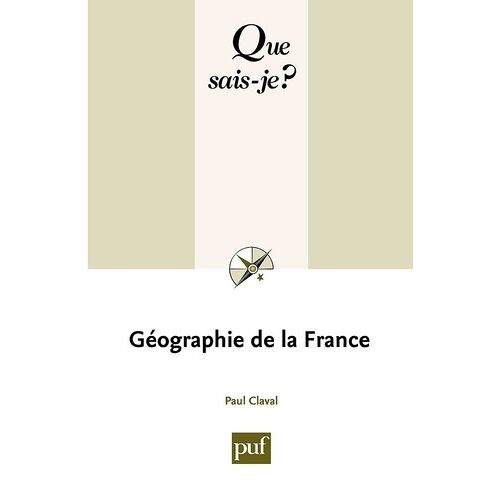 Géographie De La France - Que Sais-Je 4e Édition