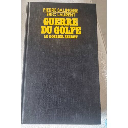 Guerre Du Golfe Le Dossier Secret