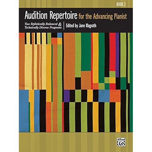 Audition Repertoire For The Advancing Pianist, Bk 2