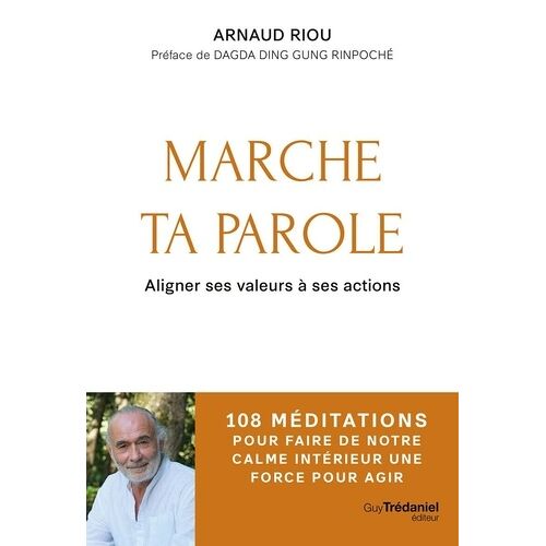 Marche Ta Parole - 108 Méditations Pour Passer À L'action