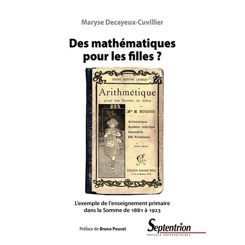 Des Mathématiques Pour Les Filles ? - L'exemple De L'enseignement Primaire Dans La Somme De 1881 À 1923