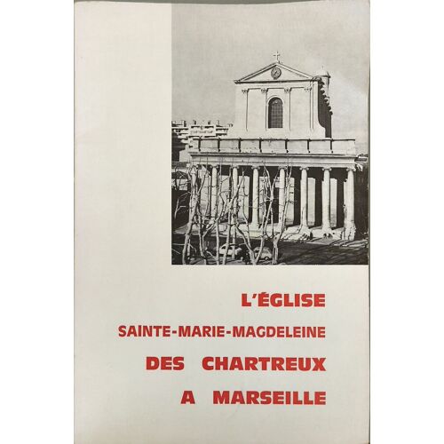 L'église Sainte-Marie-Madeleine Des Chartreux À Marseille