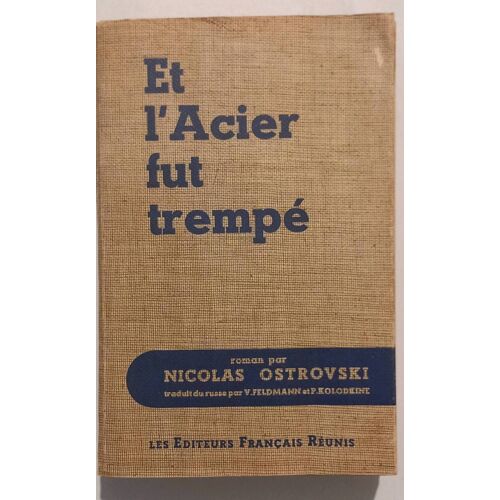 Et L Acier Fut Trempé Nicolas Ostrovski Russie Révolution D Octobre 1917