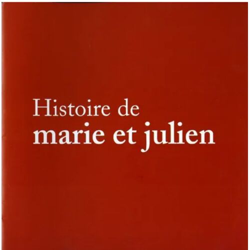 Histoire De Marie Et Julien - Dossier De Presse Du Film De Jacques Rivette Avec Emmanuelle Béart, Jerzy Radziwilowicz, Anne Brochet -