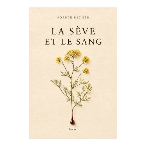 La Sève Et Le Sang