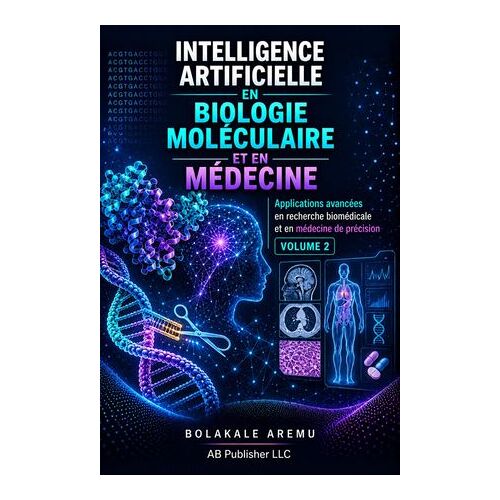 Intelligence Artificielle En Biologie Moléculaire Et En Médecine
