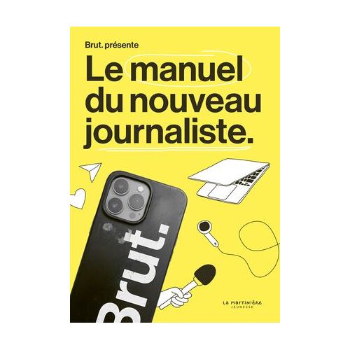Brut. Le Manuel Du Nouveau Journaliste