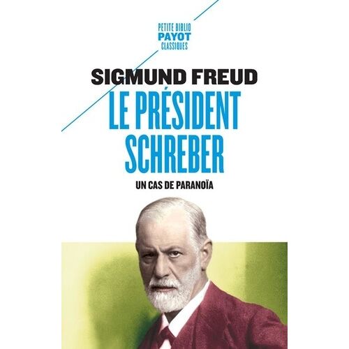 Le Président Schreber - Un Cas De Paranoïa