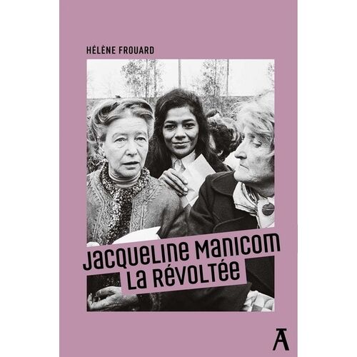 Jacqueline Manicom - La Révoltée