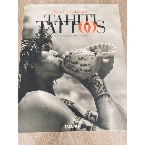 Tahiti Tattoos – Gian Paolo Barbieri – Taschen 1998 – Livre Photo