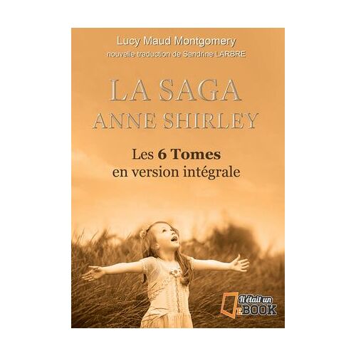 Intégrale Anne, La Maison Aux Pignons Verts (6 Tomes)