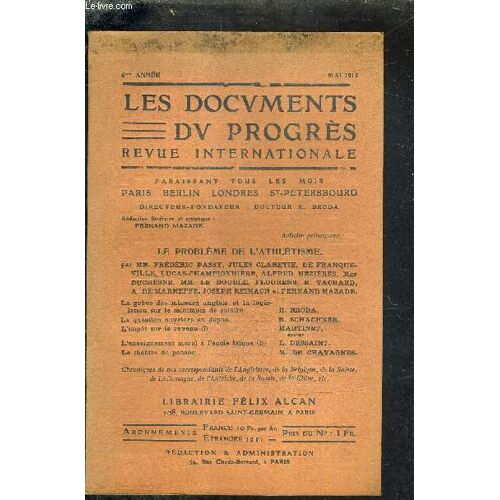 Les Documents Du Progres - Revue Internationale - 6e Annee - Mai 1912 - Le Problème De L Athlétisme (Collectif) - La Grève Des Mineurs Anglais Et La Législation Sur Le Minimum De Salaire Par Broda - La Question Ouvrière Au Japon Et Schachner Etc...