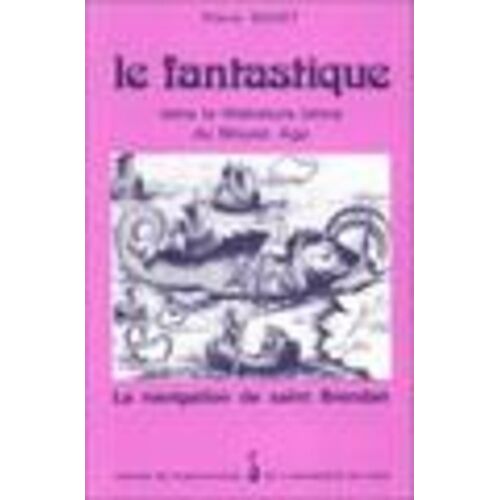 Le Fantastique Dans La Littérature Latine Du Moyen Age - La Navigation De Saint Brendan (Oeuvre Anonyme Du Ixe Siècle)
