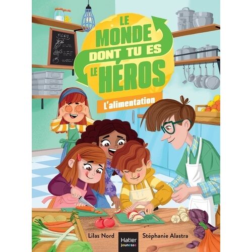 Le Monde Dont Tu Es Le Héros - L'alimentation