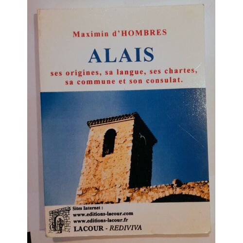 Alais - Ses Origines, Sa Langue, Ses Chartes, Sa Commune Et Son Consulat